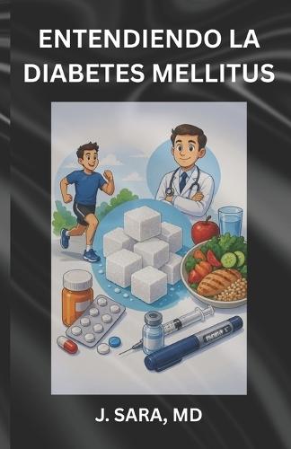 Entendiendo La Diabetes Mellitus: Todo Lo Que Debes Saber
