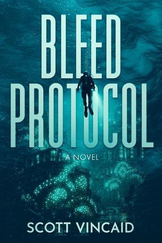 Bleed Protocol: A Near-Future, Science Fiction Climate Thriller