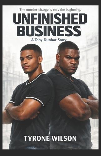 Unfinished Business: Book Two of The Buried Truth Trilogy