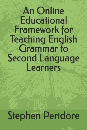 An Online Educational Framework for Teaching English Grammar to Second Language Learners