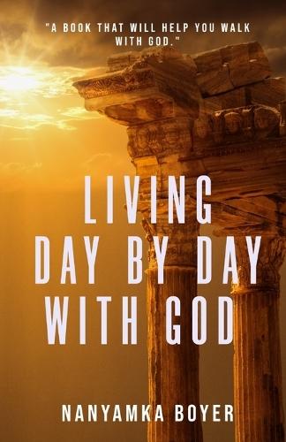 Living Day By Day With God