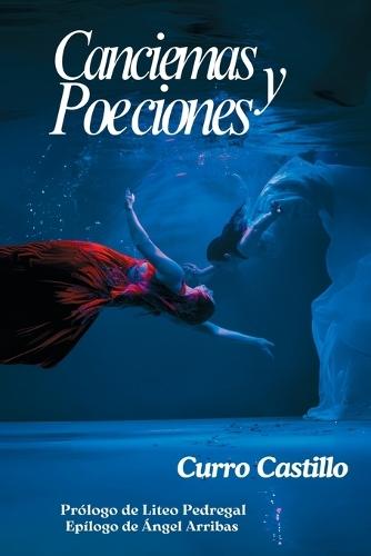 Canciemas Y Poeciones: Letras de Canciones Que Podrían Ser Poemas Y Poemas Que Podrían Ser Letras de Canciones