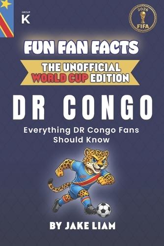 Fun Fan Facts: World Cup Edition - DR Congo: Everything Young DR Congo Fans Should Know