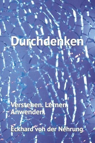 Durchdenken: Verstehen. Lernen. Anwenden.