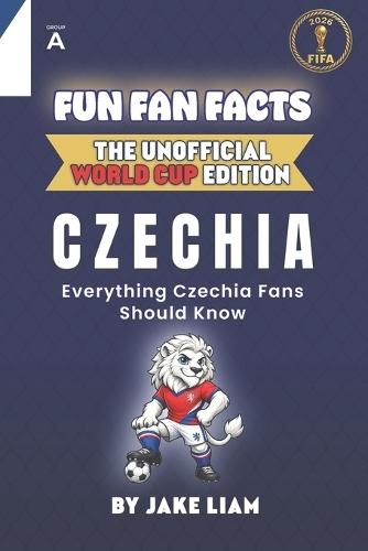 Fun Fan Facts: World Cup Edition - Czechia: Everything Young Czechia Fans Should Know