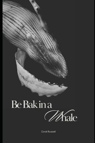 Be Bak in a Whale