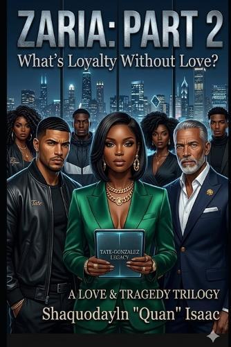 Zaria: Part 2: What's Love Without Loyalty?