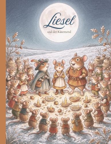 Liesel und der Käsemond: Eine Geschichte über kritisches Denken, geeignet für Kinder ab 5 Jahren.