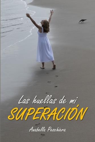 Las huellas de mi SUPERACIÓN