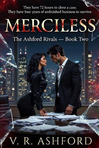 Merciless: The Ashford Rivals - Book Two