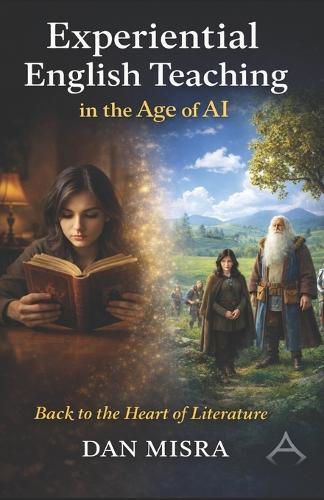 Experiential English Teaching in the Age of AI: Back to the Heart of Literature