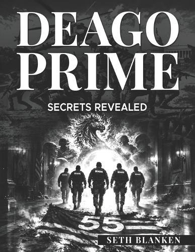 Deago Prime Secrets Revealed