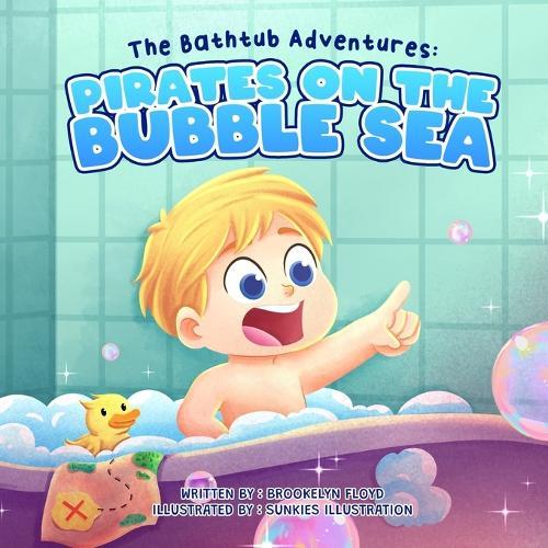 The Bathtub Adventures: Pirates on the Bubble Sea