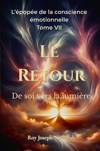 Le Retour: De soi vers la lumière