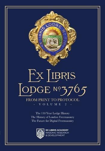 Ex-Libris Lodge 3765 Vol2 From Print to Protocol: A Blueprint For The Future
