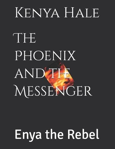 The Phoenix and the Messenger: Enya the Rebel