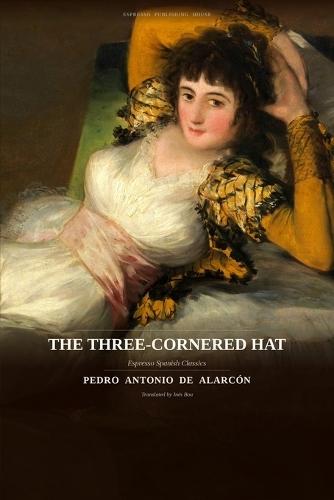 The Three-Cornered Hat: A Novella