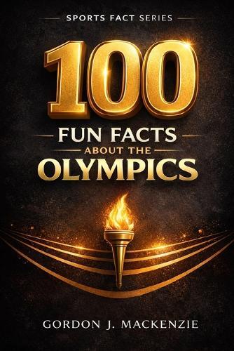 100 Fun Facts About the Olympics
