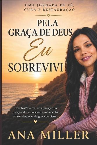 Pela Graca de Deus EU Sobrevivi