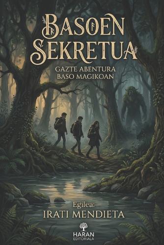 Basoen Sekretua: Gazte abentura baso magikoan