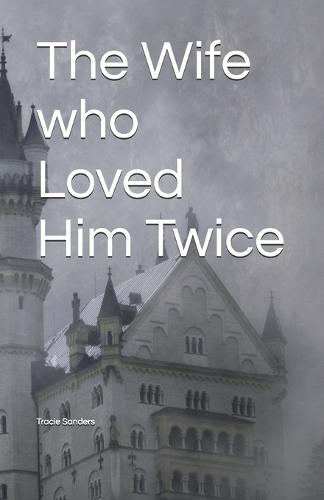 The Wife who Loved Him Twice