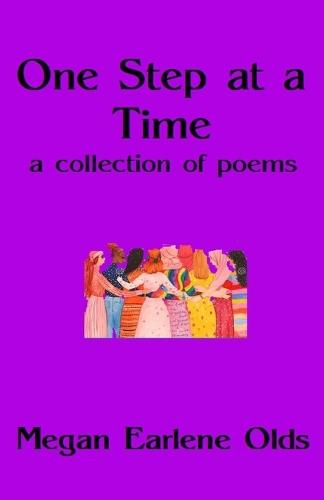 One Step at a Time: A Collection of Poems