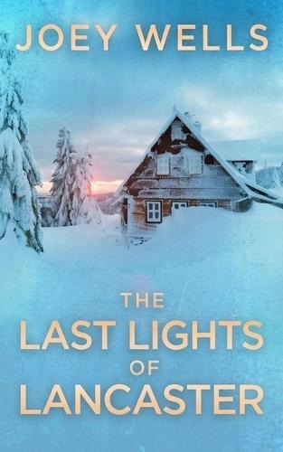 The Last Lights of Lancaster: An EMP Post Apocalypse Prepper Survival Thriller
