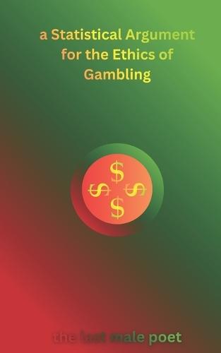 A Statisical Argument for the Ethics of Gambling