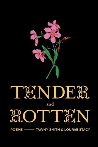 Tender and Rotten