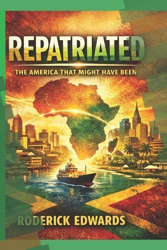 Repatriated: The America That Might Have Been