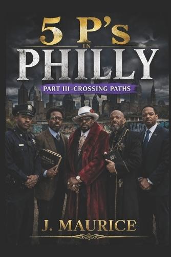 Five P's in Philly: Part 3-Crossing Paths