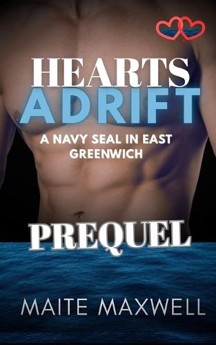 Hearts Adrift: A Small-Town Military Protector Romance