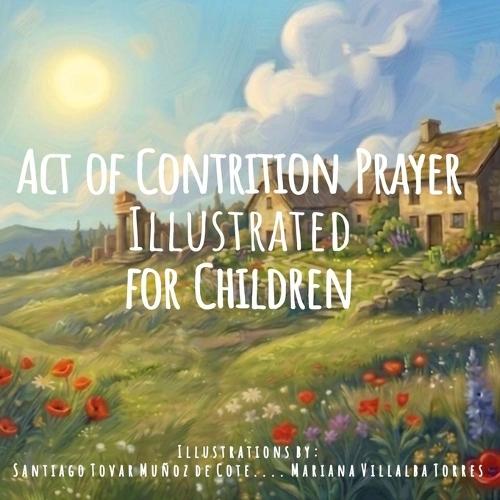 Act of Contrition Prayer: My First Prayers