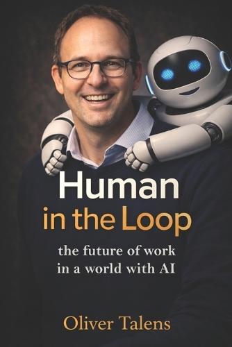 Human in the Loop: The future of work in a world with AI