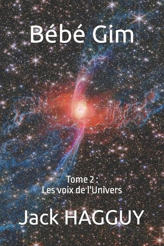 Bébé Gim: Tome 2: Les voix de l'univers