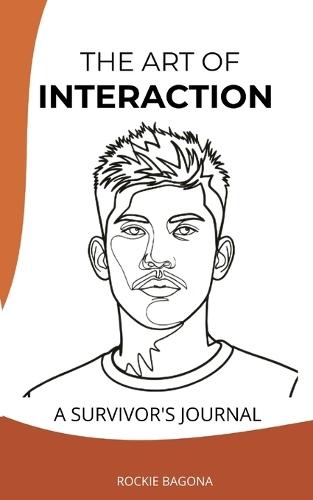 The Art Of Intaraction: A Survivor's Journal