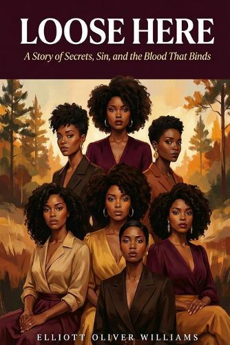 Loose Here: A Story of Secrets, Sin, and the Blood That Binds