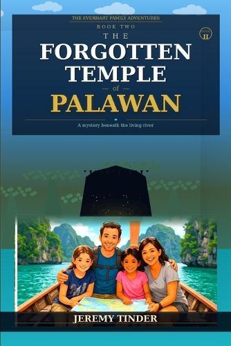 The Forgotten Temple of Palawan: The Everhart Family Adventures, Book Two