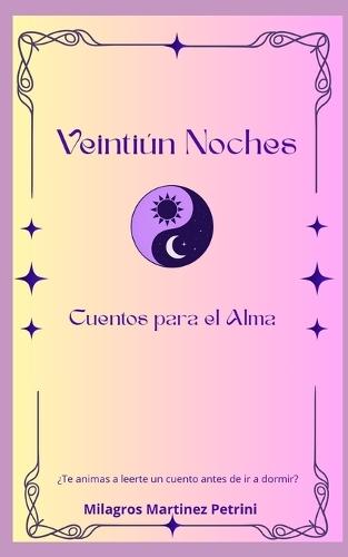 Veintiún Noches: Cuentos para el Alma