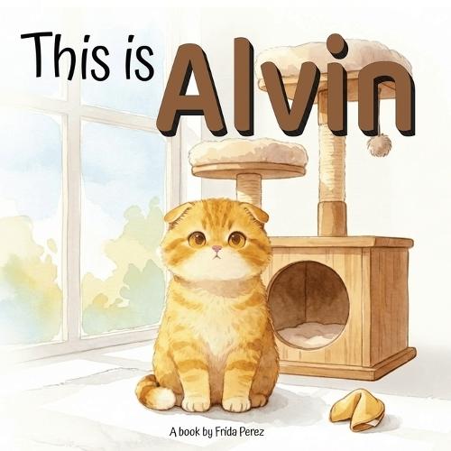 This is Alvin: A Cozy Story About a Gentle Little Cat