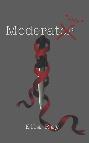 Moderate Her: A dark romance thriller
