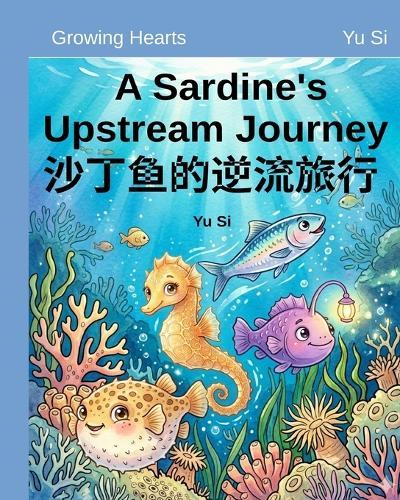 A Sardine's Upstream Journey《沙丁鱼的逆流旅行》: Stories of Long-term vision, independent thinking and No Boasting