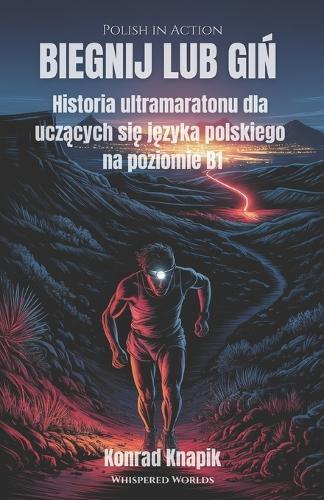 Biegnij Lub GiŃ: Historia ultramaratonu dla uczących się języka polskiego na poziomie B1