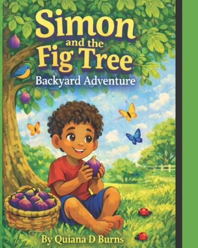 Simon and the Fig Tree: Backyard Adventure