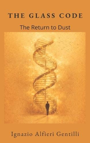 The Glass Code: The return to dust