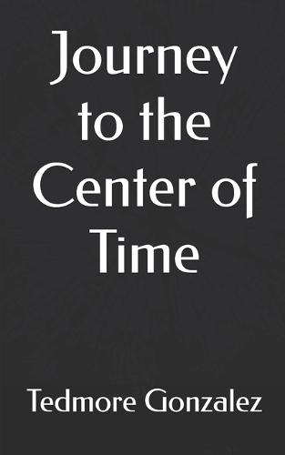 Journey to the Center of Time