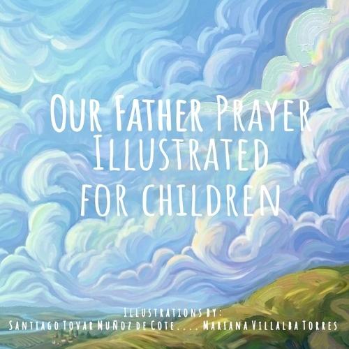 Our Father Prayer: My First Prayers