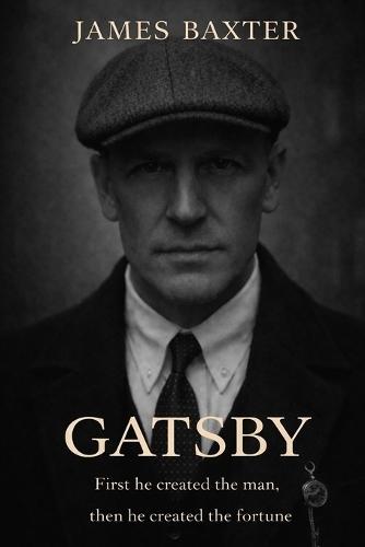 Gatsby: First He Created The Man, Then He Created The Fortune