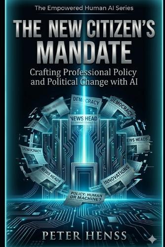 The New Citizen's Mandate: Crafting Professional Policy and Political Change with AI