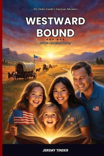 Westward Bound: Manifest Destiny